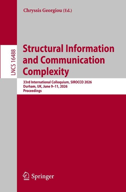 Structural Information and Communication Complexity, Chryssis Georgiou - Paperback - 9783032264640