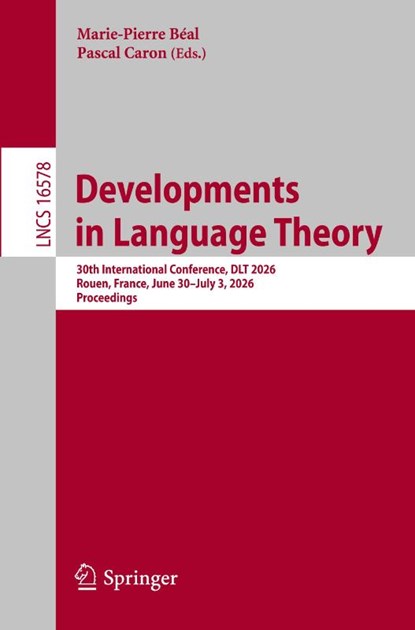 Developments in Language Theory, Marie-Pierre Beal ; Pascal Caron - Paperback - 9783032284037