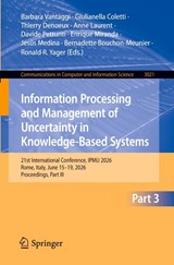Information Processing and Management of Uncertainty in Knowledge-Based Systems - Barbara Vantaggi ; Giulianella Coletti ; Thierry Denoeux - 9783032289995