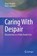 Caring With Despair, Shaun Respess ; Victor Counted - Gebonden - 9783032291004