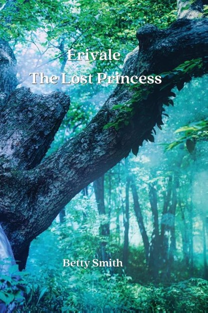 Erivale_ The Lost Princess, Betty Smith - Paperback - 9783033215856
