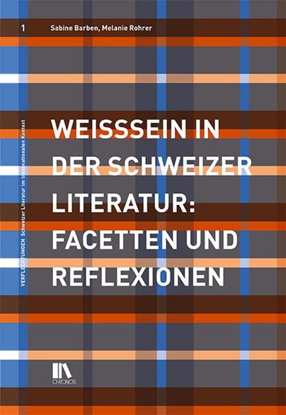 Weisssein in der Schweizer Literatur, Sabine Barben ; Melanie Rohner - Paperback - 9783034017848