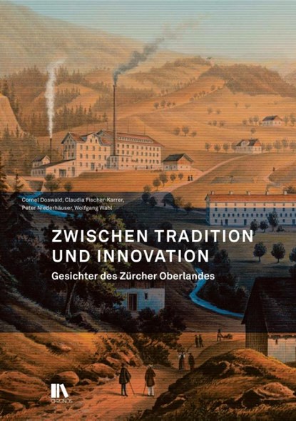 Zwischen Tradition und Innovation, Cornel Doswald ; Claudia Fischer-Karrer ; Peter Niederhäuser ; Wolfgang Wahl - Paperback - 9783034017893