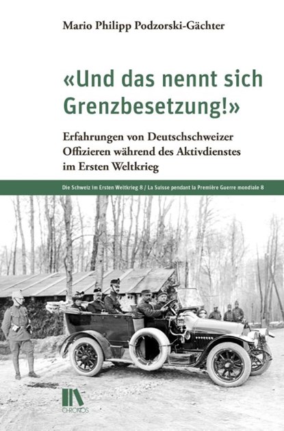 'Und das nennt sich Grenzbesetzung!', Mario Podzorski-Gächter - Gebonden - 9783034017985