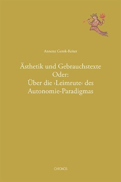 Ästhetik und Gebrauchstexte, Annette Gerok-Reiter - Paperback - 9783034018074