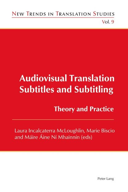 Audiovisual Translation - Subtitles and Subtitling, Laura Incalcaterra McLoughlin ; Marie Biscio ; Maire Aine Ni Mhainnin - Paperback - 9783034302999