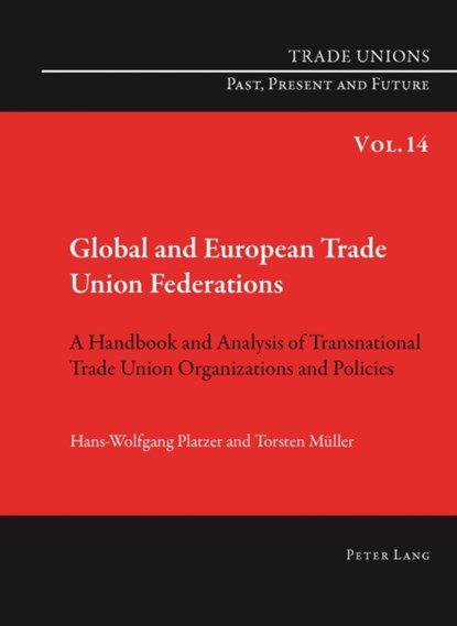 Global and European Trade Union Federations, Hans-Wolfgang Platzer ; Torsten Muller - Paperback - 9783034307444