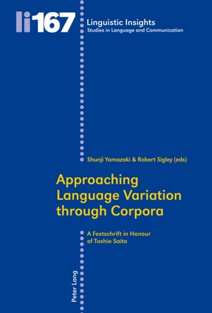 Approaching Language Variation through Corpora, Shunji Yamazaki ; Robert Sigley - Paperback - 9783034312646