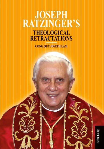 Joseph Ratzinger’s Theological Retractations, Cong Quy Lam - Paperback - 9783034314497
