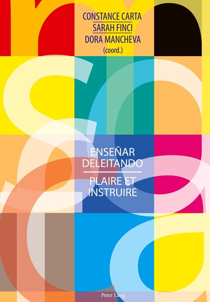 Ensenar Deleitando / Plaire Et Instruire, Constance Carta ; Sarah Finici ; Dora Mancheva - Gebonden - 9783034316088
