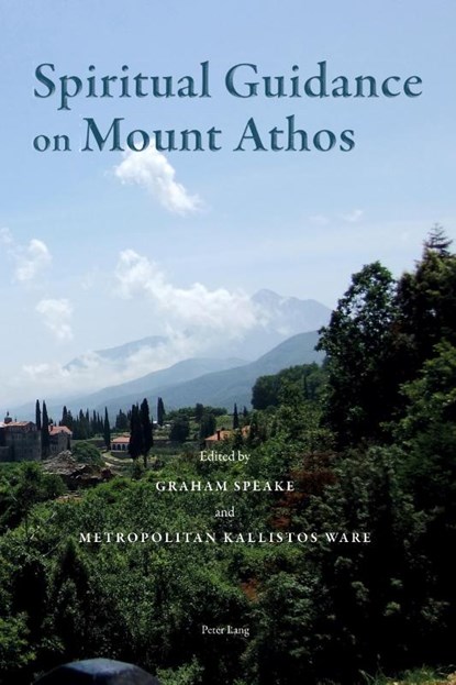 Spiritual Guidance on Mount Athos, Graham Speake ; Kallistos Ware - Paperback - 9783034318945