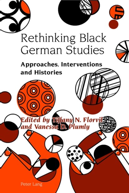 Rethinking Black German Studies, Tiffany Florvil ; Vanessa Plumly - Gebonden - 9783034322256