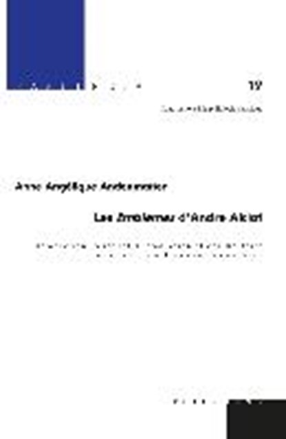 Les " Emblemes " d'Andre Alciat, Anne-Angelique Andenmatten - Gebonden - 9783034322690