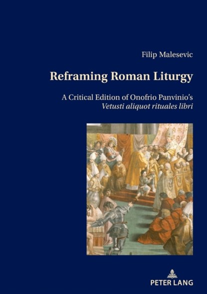 Reframing Roman Liturgy, Filip Malesevic - Paperback - 9783034343022