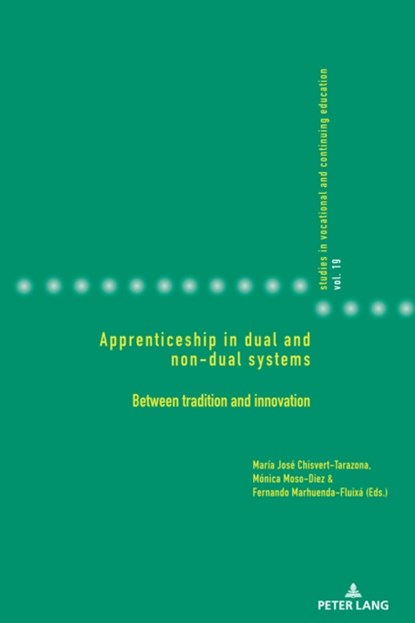 Apprenticeship in dual and non-dual systems, Maria Jose Chisvert-Tarazona ; Monica Moso Diez ; Fernando Marhuenda-Fluixa - Paperback - 9783034343053