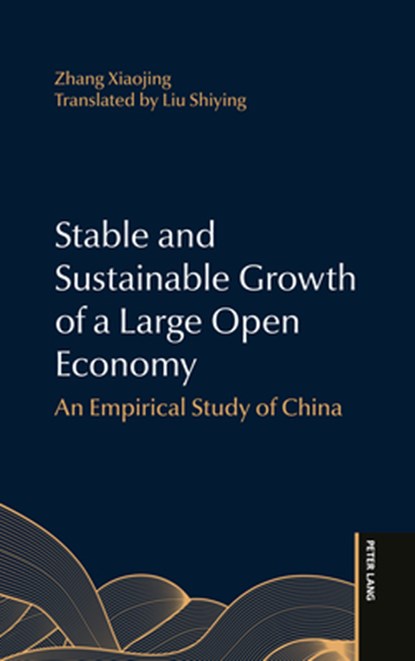 Stable and Sustainable Growth of a Large Open Economy, Xiaojin Zhang - Gebonden - 9783034356077