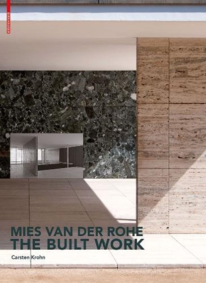 Mies Van Der Rohe – the Built Work, Carsten Krohn - Gebonden - 9783034607407
