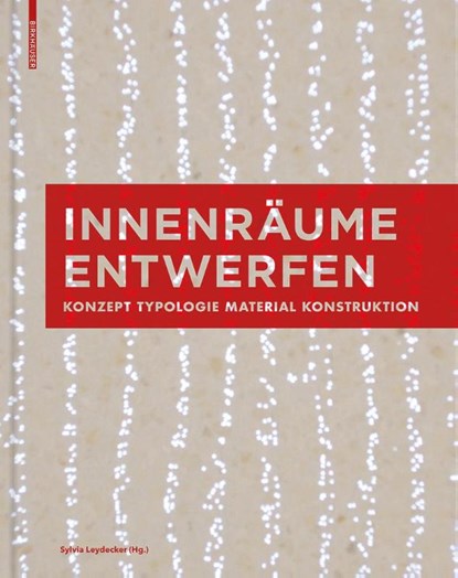 Innenraume entwerfen, Sylvia Leydecker - Paperback - 9783034613002