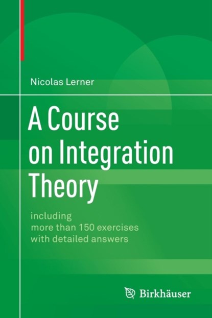 A Course on Integration Theory, niet bekend - Paperback - 9783034806930