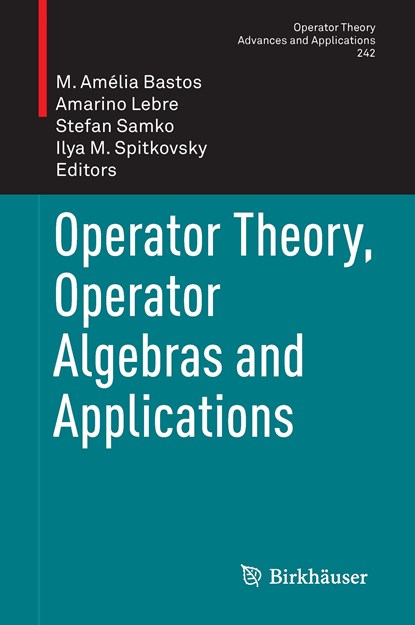 Operator Theory, Operator Algebras and Applications, niet bekend - Gebonden - 9783034808156