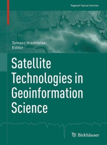 Satellite Technologies in Geoinformation Science, niet bekend - Paperback - 9783034808491
