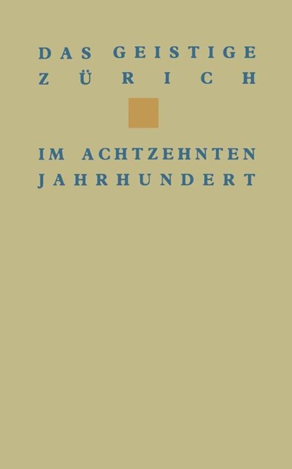 Das Geistige Zurich Im 18. Jahrhundert, Wehrli - Paperback - 9783034866729