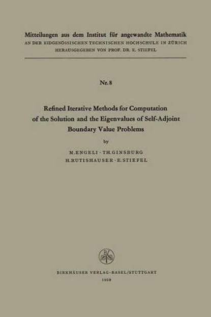 Refined Iterative Methods for Computation of the Solution and the Eigenvalues of Self-adjoint Boundary Value Problems, Not Available - Paperback - 9783034872263