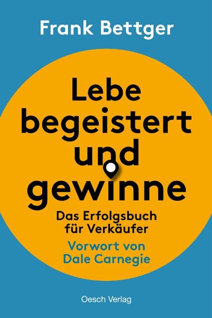 Lebe begeistert und gewinne, Frank Bettger - Gebonden - 9783035000122