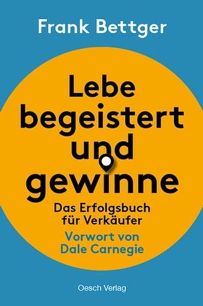 Lebe begeistert und gewinne, Frank Bettger - Ebook - 9783035040166