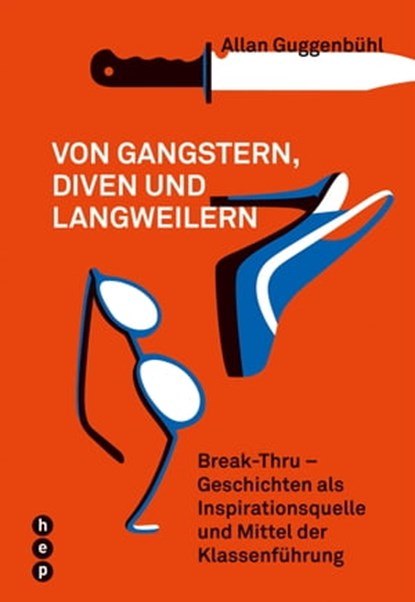 Von Gangstern, Diven und Langweilern, Allan Guggenbühl - Ebook - 9783035502022