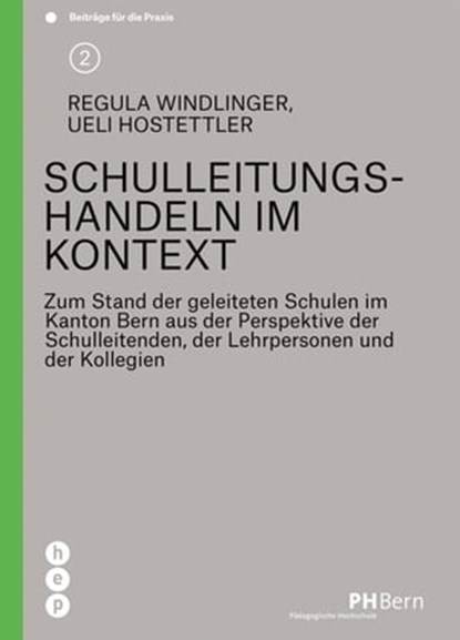 Schulleitungshandeln im Kontext, Ueli Hostettler ; Regula Windlinger - Ebook - 9783035502343