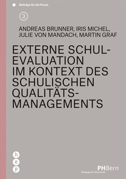 Externe Schulevaluation im Kontext des schulischen Qualitätsmanagements, Andreas Brunner ; Iris Michel ; Julie von Mandach - Ebook - 9783035502718