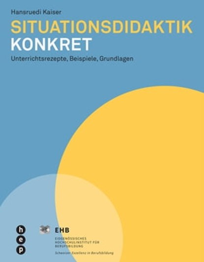 Situationsdidaktik konkret (E-Book), Hansruedi Kaiser - Ebook - 9783035515268