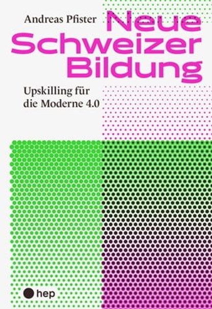 Neue Schweizer Bildung (E-Book), Andreas Pfister - Ebook - 9783035520118