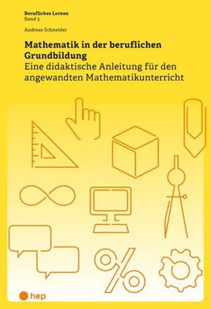 Mathematik in der beruflichen Grundbildung (E-Book), Andreas Schneider - Ebook - 9783035523317