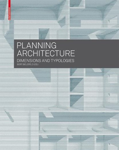 Planning Architecture, Bert Bielefeld - Paperback - 9783035603248
