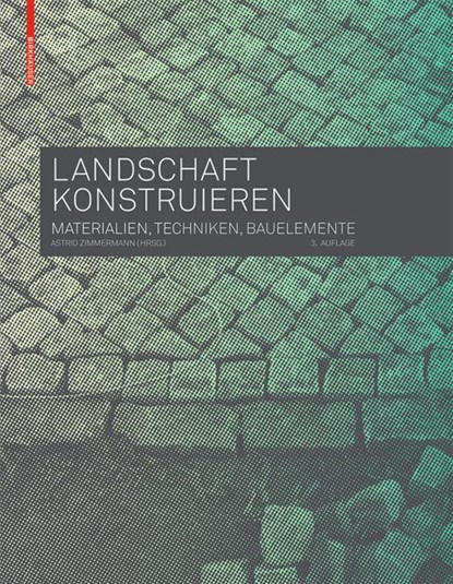 Landschaft Konstruieren, Astrid Zimmermann - Paperback - 9783035604627