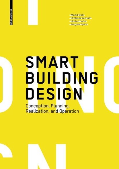 Smart Building Design, Maad Bali ; Dietmar A. Half ; Dieter Polle ; Jurgen Spitz - Gebonden - 9783035616293