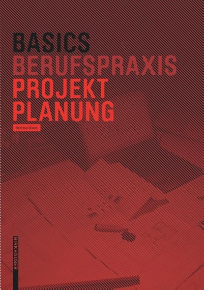 Basics Projektplanung, Hartmut Klein - Paperback - 9783035620085