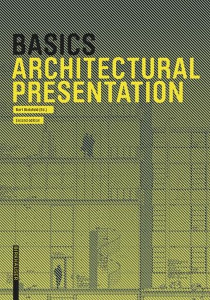 Basics Architectural Presentation, Bert Bielefeld ; Isabella Skiba ; Florian Afflerbach ; Michael Heinrich - Paperback - 9783035623147