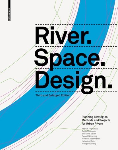 River.Space.Design, Martin Prominski ; Antje Stokman ; Daniel Stimberg ; Hinnerk Voermanek - Gebonden - 9783035625240