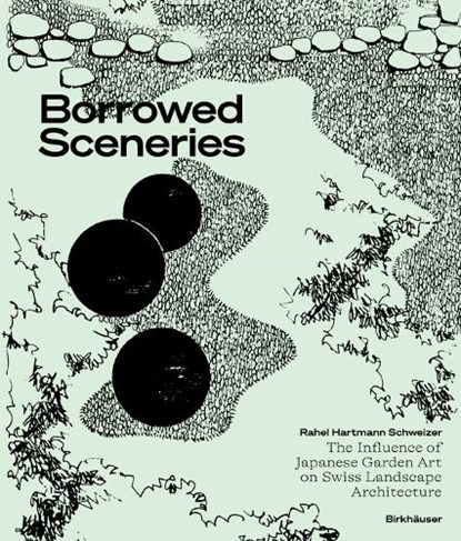 Borrowed Sceneries, Rahel Hartmann Schweizer - Gebonden - 9783035626476