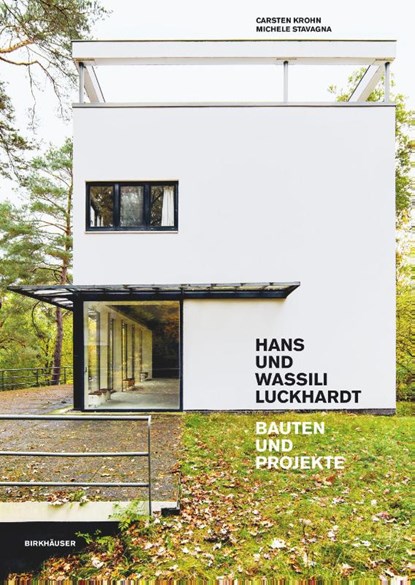 Hans und Wassili Luckhardt, Carsten Krohn ; Michele Stavagna - Gebonden - 9783035627206