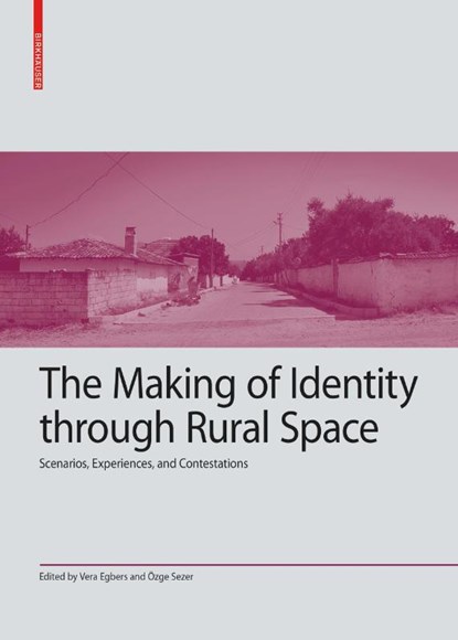 The Making of Identity through Rural Space, Vera Egbers ; Ozge Sezer - Gebonden - 9783035627886