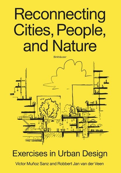 Reconnecting Cities, People, and Nature, Victor Munoz Sanz ; Robbert Jan van der Veen - Paperback - 9783035628043