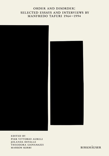 Order and Disorder, Pier Vittorio Aureli ; Jolanda Devalle ; Theodora Giovanazzi - Paperback - 9783035628203