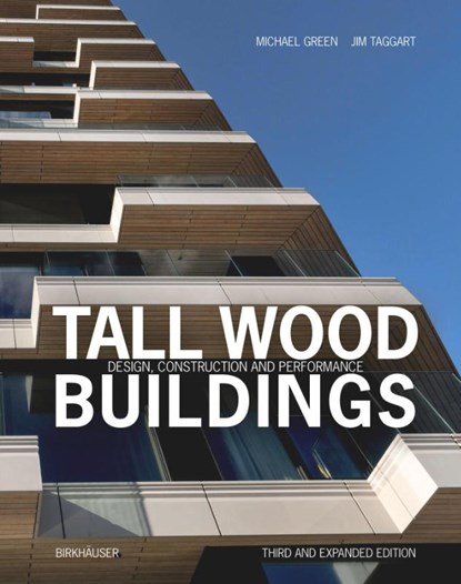 Tall Wood Buildings, Michael Green ; Jim Taggart - Gebonden - 9783035628326