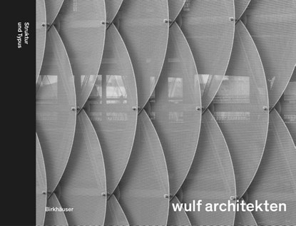 Struktur Und Typus, wulf architekten - Gebonden - 9783035629125