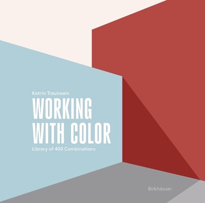 Working with Color, Katrin Trautwein - Paperback - 9783035629521