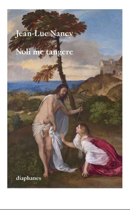 Noli me tangere, Jean-Luc Nancy - Paperback - 9783035801866
